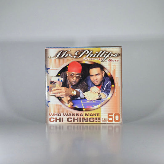 MR. PHILLIPS FT. MASTA - WHO WANNA MAKE / CHI CHING!! CD SINGLE