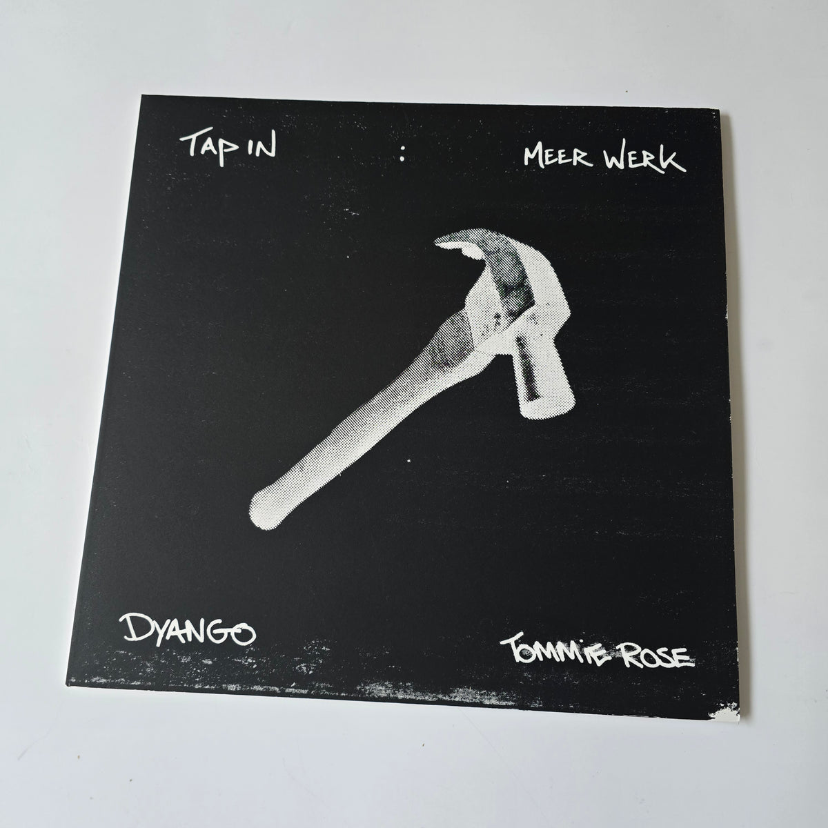 DYANGO X TOMMIE ROSE - TAP IN: MEER WERK VINYL -NEW!-