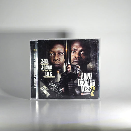 Z-RO X J-DAWG X LIL C - I AINT TAKIN NO LOSS 2 CD -PRE OWNED!-