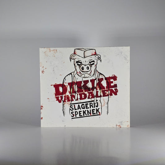 DIKKE VANDALEN - SLAGERIJ SPEKNEK, MET HANDTEKENINGEN CD